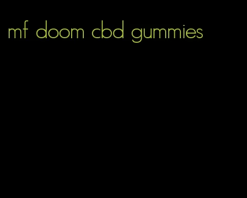 mf doom cbd gummies