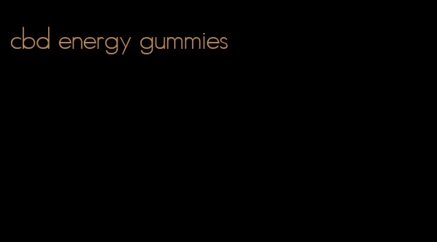 cbd energy gummies