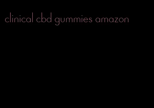 clinical cbd gummies amazon