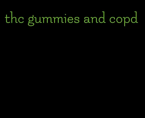 thc gummies and copd