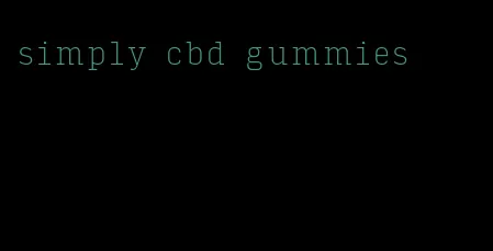 simply cbd gummies