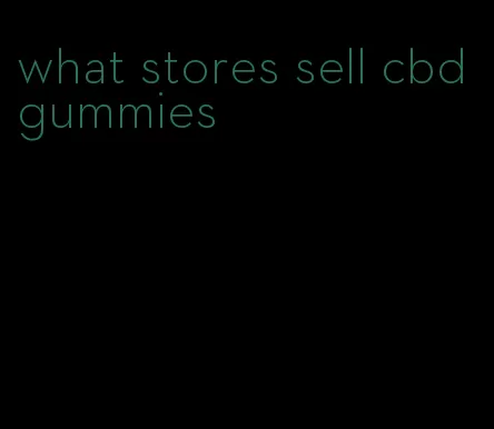 what stores sell cbd gummies