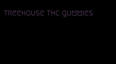 treehouse thc gummies