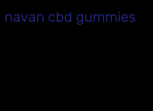 navan cbd gummies