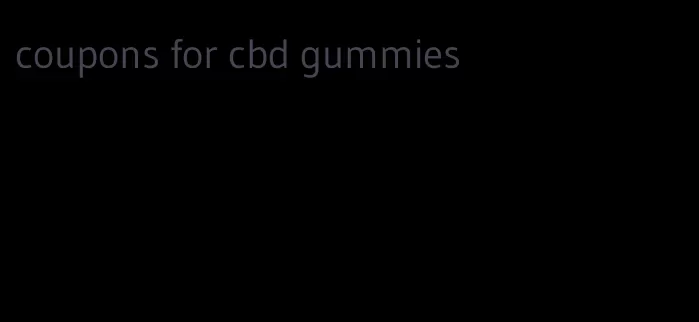 coupons for cbd gummies