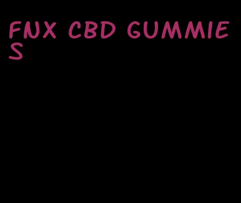 fnx cbd gummies