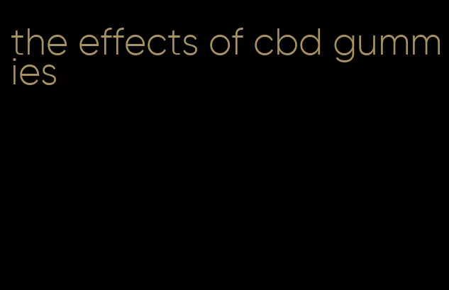 the effects of cbd gummies