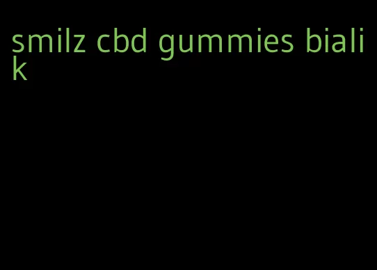 smilz cbd gummies bialik