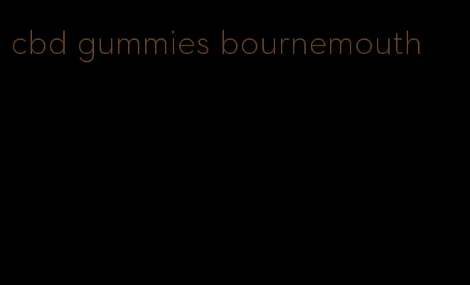 cbd gummies bournemouth