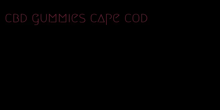 cbd gummies cape cod