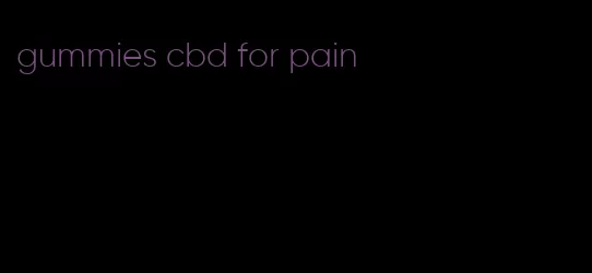 gummies cbd for pain