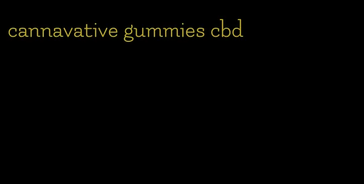 cannavative gummies cbd