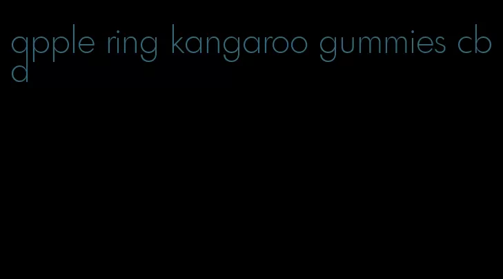 apple ring kangaroo gummies cbd