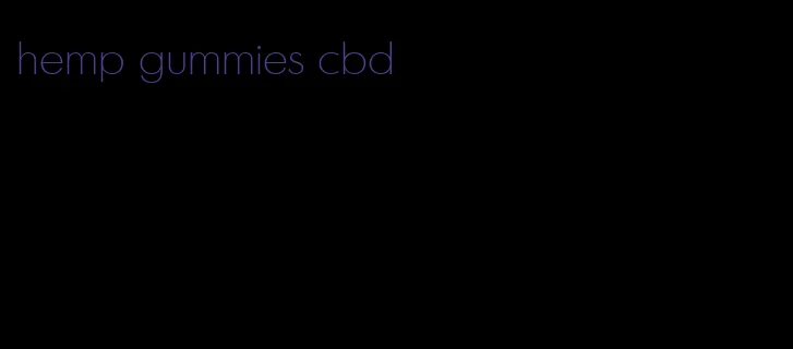 hemp gummies cbd