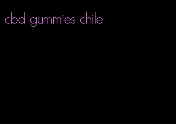 cbd gummies chile