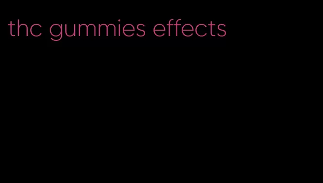 thc gummies effects