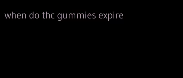 when do thc gummies expire