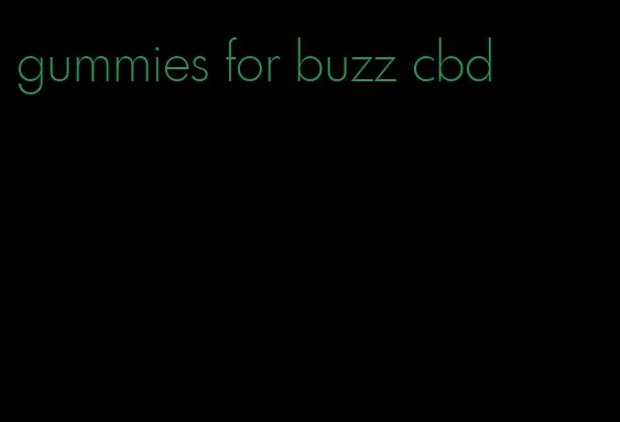 gummies for buzz cbd