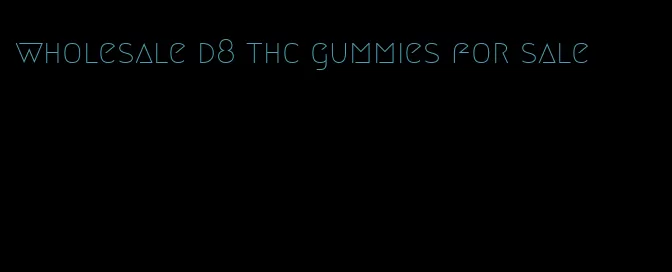 wholesale d8 thc gummies for sale