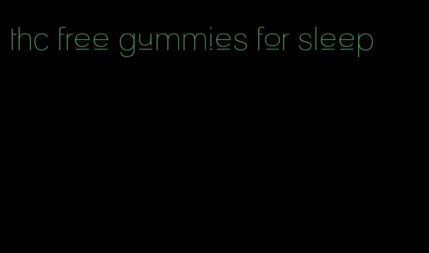 thc free gummies for sleep