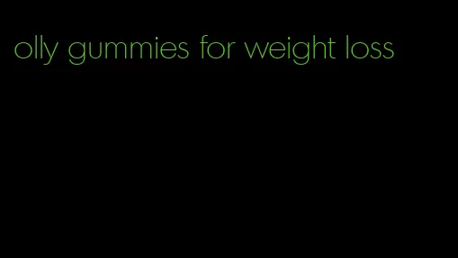 olly gummies for weight loss