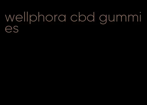 wellphora cbd gummies