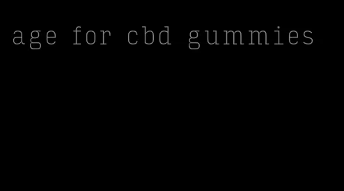 age for cbd gummies