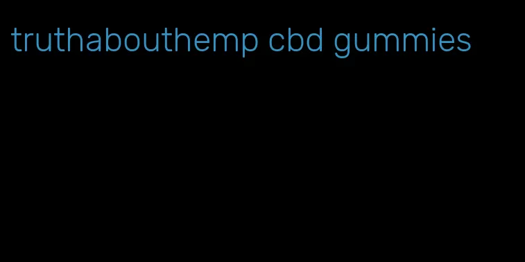 truthabouthemp cbd gummies