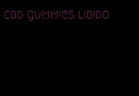 cbd gummies libido