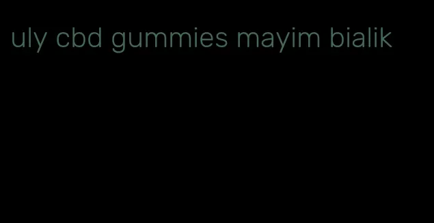 uly cbd gummies mayim bialik