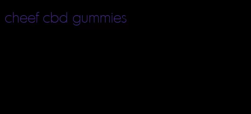 cheef cbd gummies