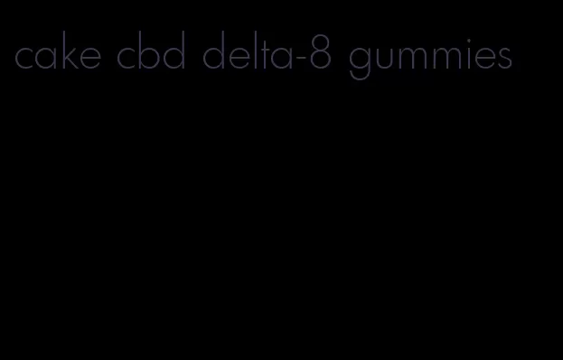 cake cbd delta-8 gummies