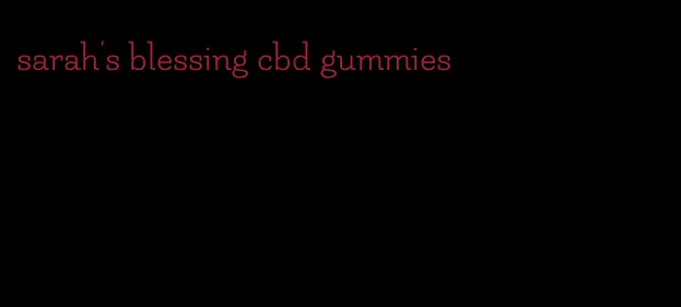 sarah's blessing cbd gummies