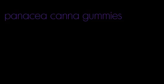 panacea canna gummies