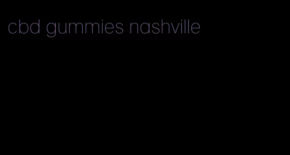 cbd gummies nashville