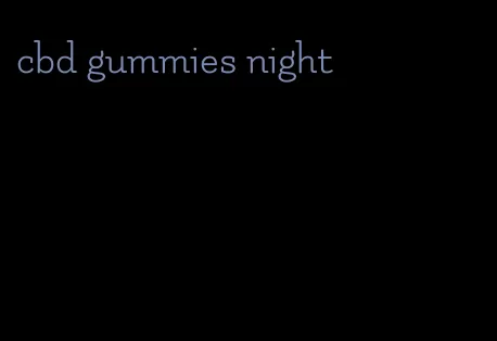 cbd gummies night