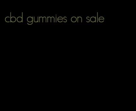 cbd gummies on sale