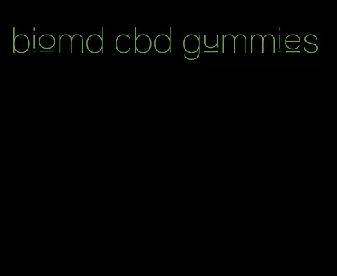 biomd cbd gummies