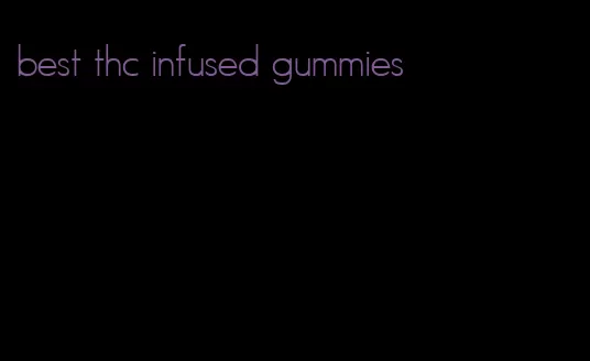 best thc infused gummies