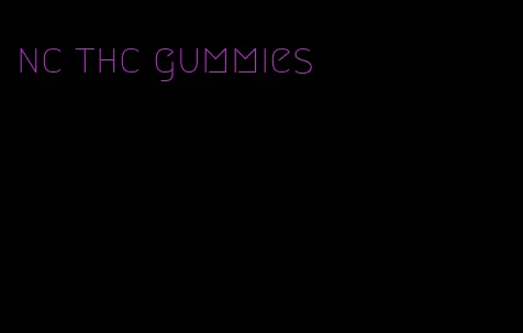 nc thc gummies