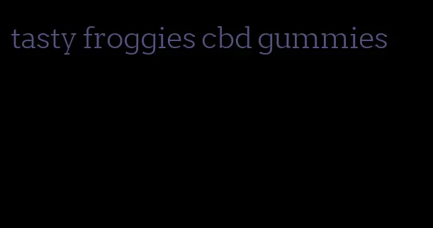 tasty froggies cbd gummies