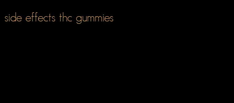 side effects thc gummies