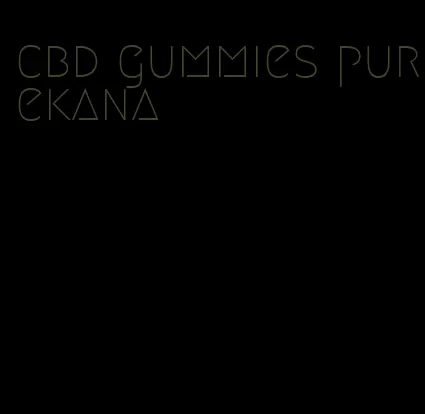 cbd gummies purekana