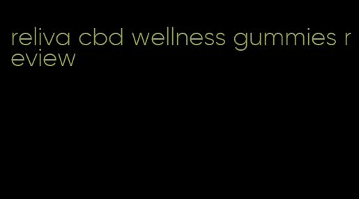 reliva cbd wellness gummies review