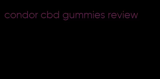 condor cbd gummies review