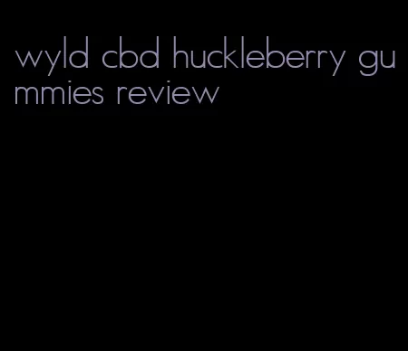 wyld cbd huckleberry gummies review