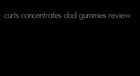 curts concentrates cbd gummies review