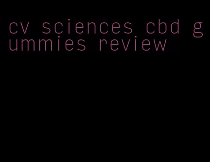 cv sciences cbd gummies review