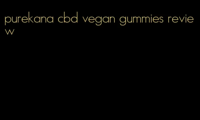 purekana cbd vegan gummies review