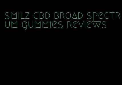 smilz cbd broad spectrum gummies reviews